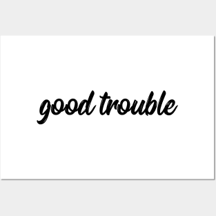 good trouble Posters and Art